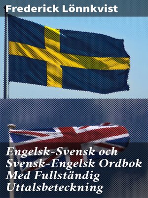 cover image of Engelsk-Svensk och Svensk-Engelsk Ordbok Med Fullständig Uttalsbeteckning